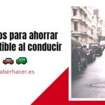 Consejos para ahorrar combustible Gasolina o Diesel en coche Consejos para ahorrar combustible gasolina o diesel