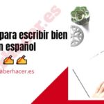 Consejos para escribir bien en español y redactar correctamente Consejos para escribir bien