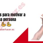 Consejos para motivar a una persona Consejos para motivar a una persona
