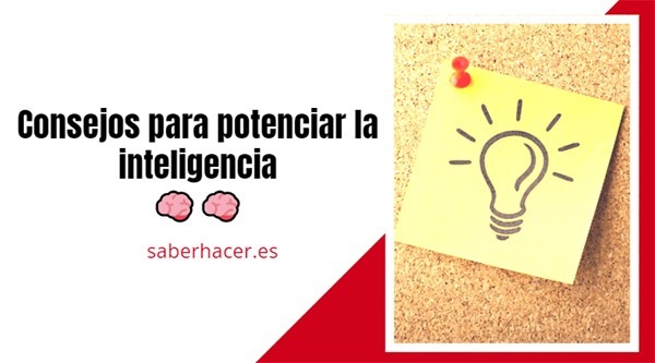 Consejos para potenciar la inteligencia