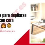 Consejos y recomendaciones para depilarse con cera Consejos y recomendaciones para depilarse con cera